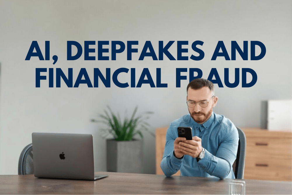 AI, Deepfakes and Financial Fraud: Can you spot a Deepfake?