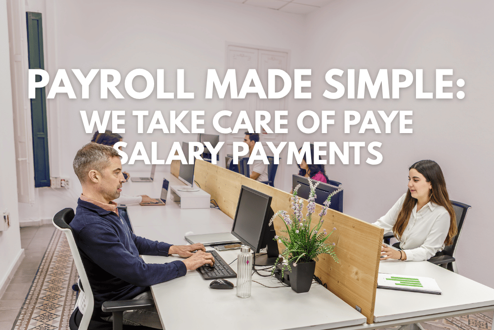 Payroll Made Simple: We take care of PAYE Salary Payments