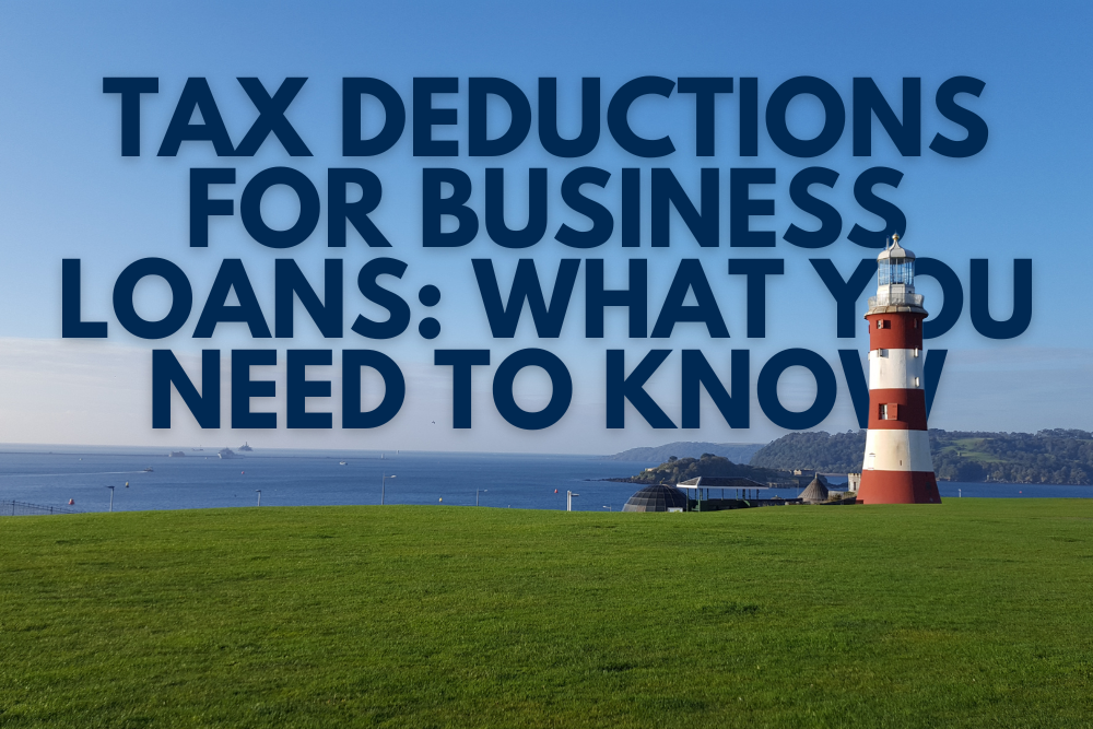 Tax Deductions for Business Loans: What You Need to Know