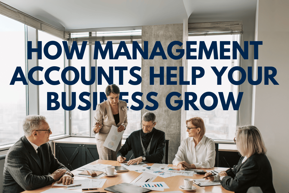 How Management Accounts Help Your Business Grow