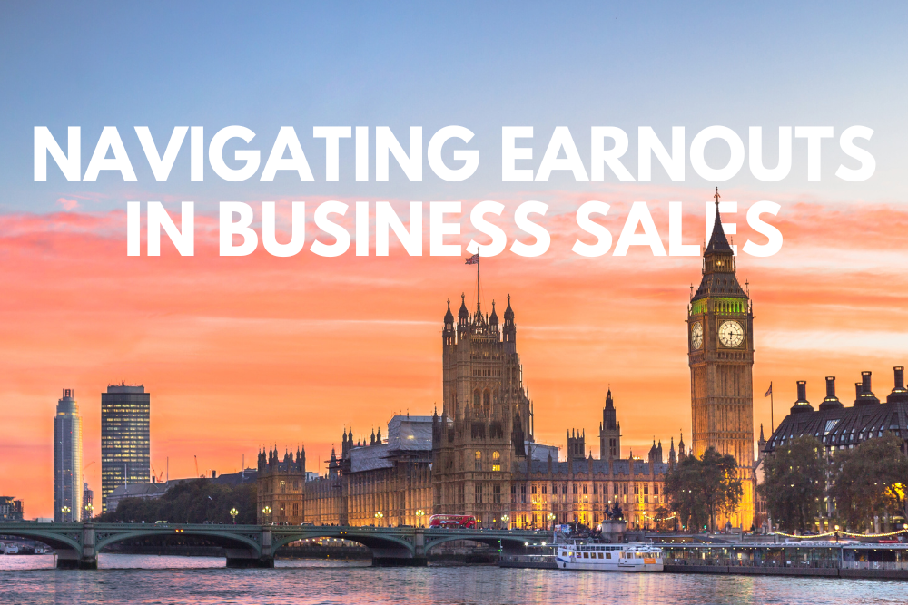 Navigating Earnouts in Business Sales: A Guide