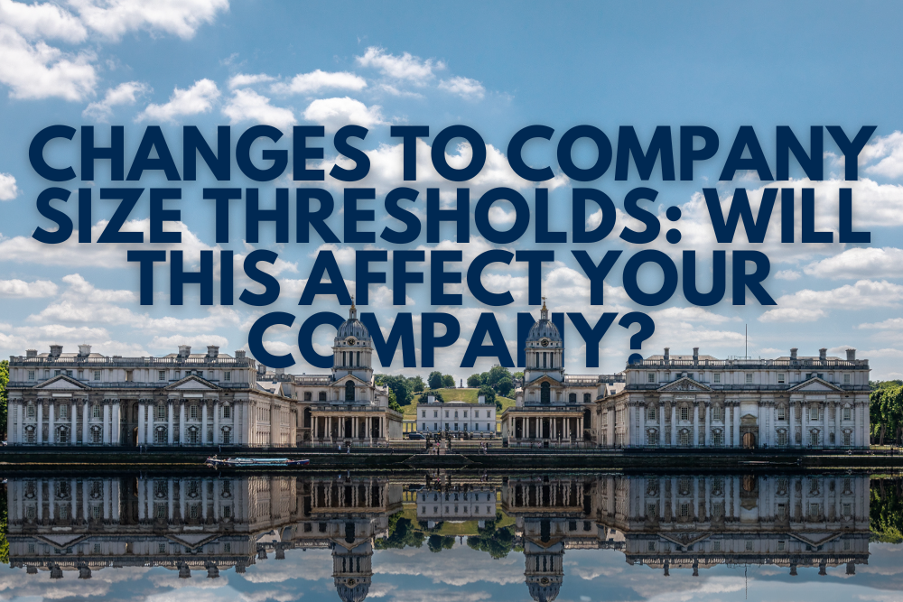 Company Size Thresholds are changing from April 2025: Will this affect your company?