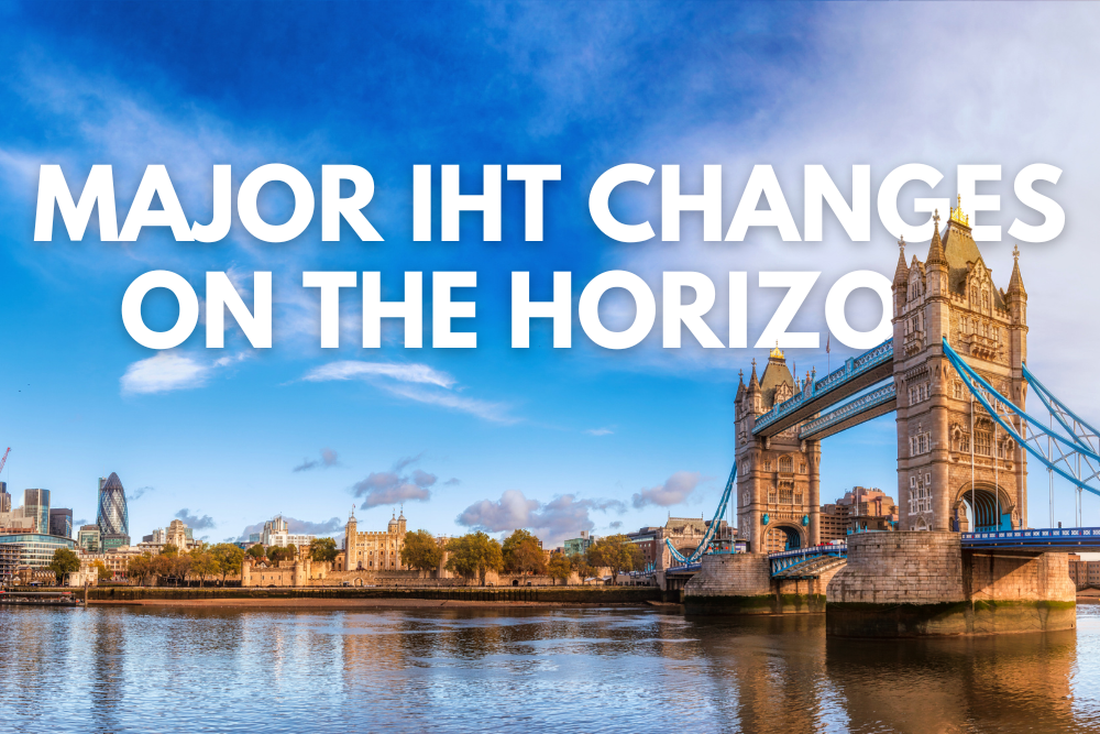 Major Inheritance Tax Changes on the Horizon - Are You Prepared?